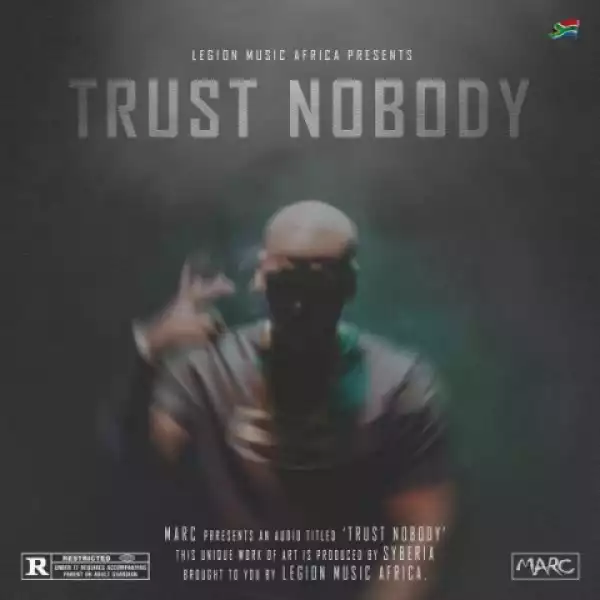 Marc - Trust Nobody